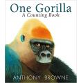 One Gorilla - A Counting Book [Hardcover]/Anthony Browne